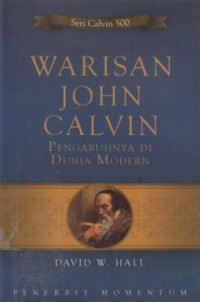 Image of Warisan John Calvin: Pengaruhnya di Dunia Modern (terj.)